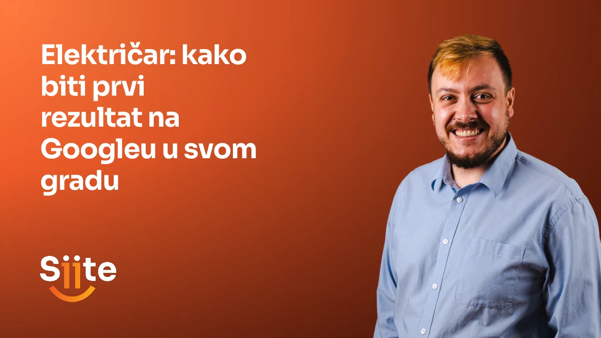 Električar: kako biti prvi rezultat na Googleu u svom gradu — Leonardo Miodrag, CMO, Partner u Siiteu