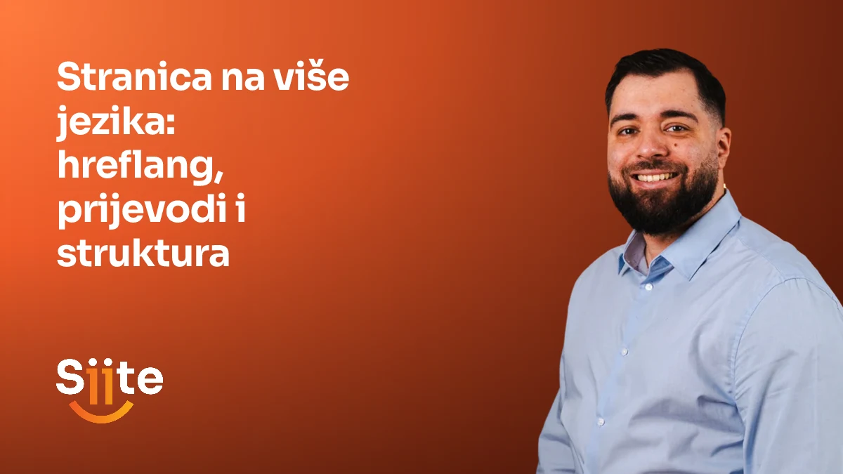 Stranica na više jezika: hreflang, prijevodi i struktura — Elvir Sejfulai, Head of Development u Siiteu