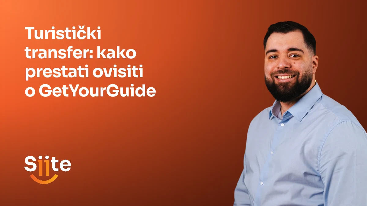 Turistički transfer: kako prestati ovisiti o GetYourGuide — Elvir Sejfulai, Head of Development u Siiteu