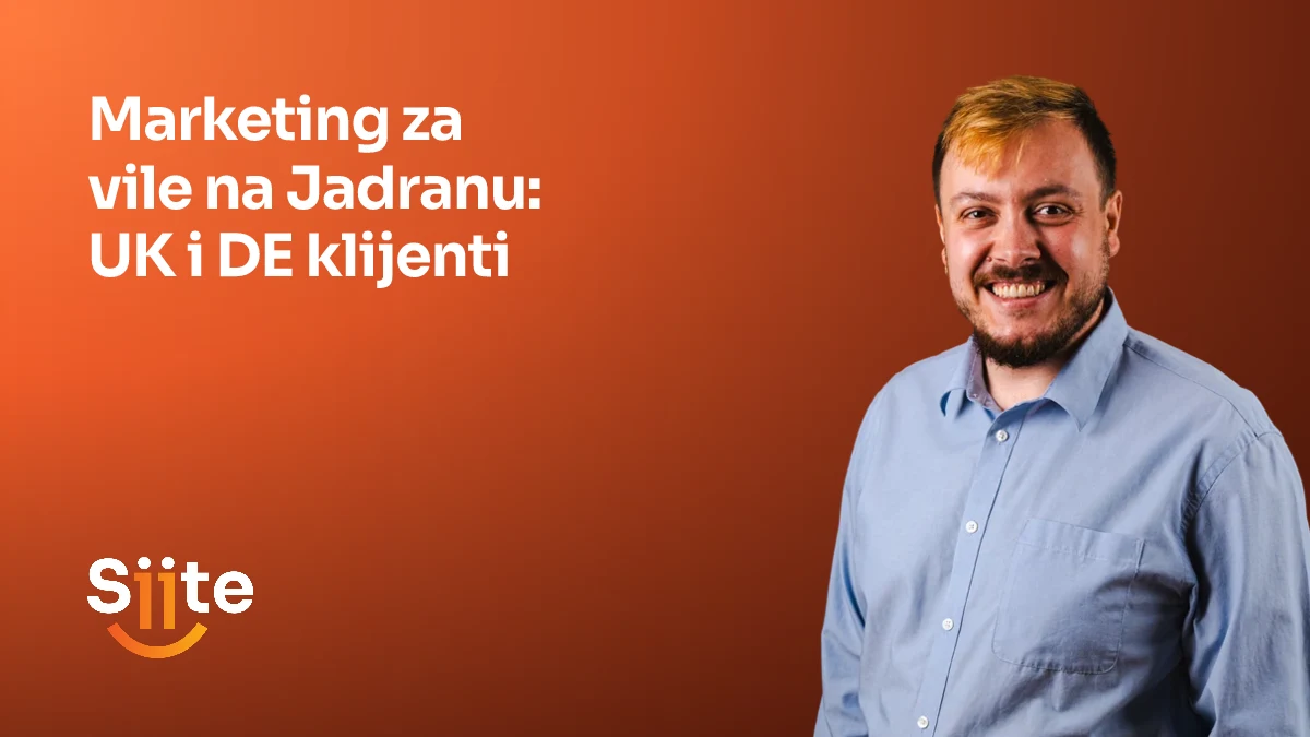 Marketing za vile na Jadranu: UK i DE klijenti — Leonardo Miodrag, CMO, Partner u Siiteu